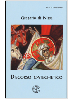 DISCORSO CATECHETICO. TESTO GRECO A FRONTE