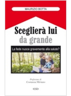 SCEGLIERA' LUI DA GRANDE