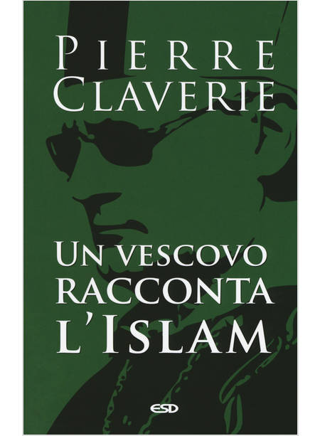 UN VESCOVO RACCONTA L'ISLAM