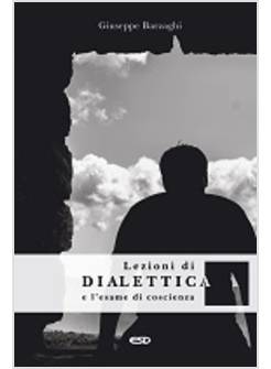 LEZIONI DI DIALETTICA E L'ESAME DI COSCIENZA