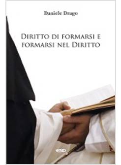 DIRITTO DI FORMARSI E FORMARSI NEL DIRITTO