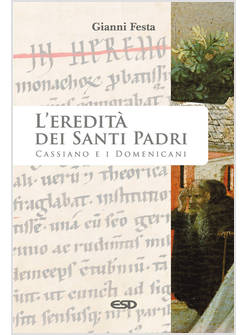 L'EREDITA' DEI SANTI PADRI. CASSIANO E I DOMENICANI