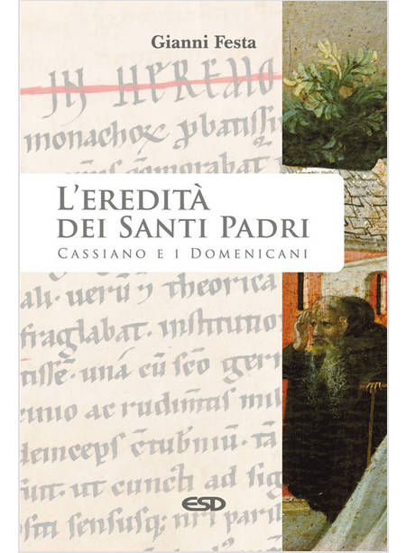 L'EREDITA' DEI SANTI PADRI. CASSIANO E I DOMENICANI