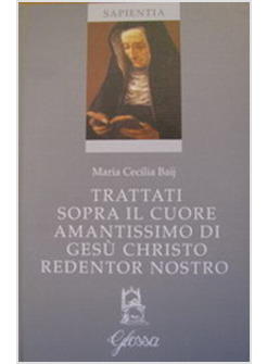 TRATTATI SOPRA IL CUORE AMANTISSIMO DI GESU' CHRISTO REDENTOR