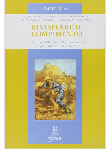 RIVISITARE IL COMPIMENTO LE SCRITTURE D'ISRAELE E LA LORO NORMATIVITA' SECONDO