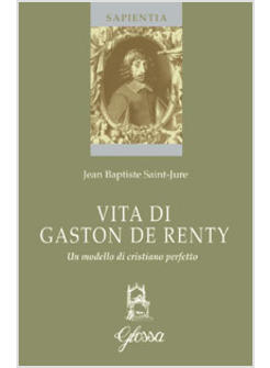 VITA DI GASTON DE RENTY  UN MODELLO DI CRISTIANO PERFETTO