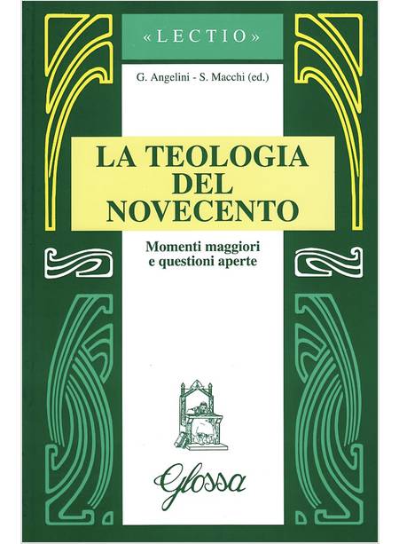 LA TEOLOGIA DEL NOVECENTO MOMENTI MAGGIORI E QUESTIONI APERTE