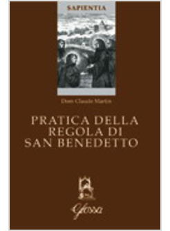 PRATICA DELLA REGOLA DI SAN BENEDETTO