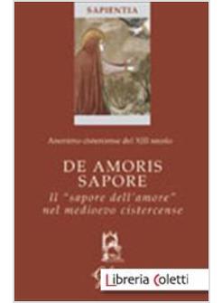 DE AMORIS SAPORE. IL «SAPORE DELL'AMORE» NEL MEDIOEVO CISTERCENSE