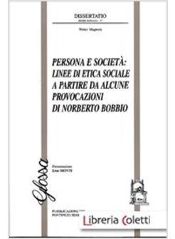 PERSONA E SOCIETA': LINEE DI ETICA SOCIALE A PARTIRE DA ALCUNE PROVOCAZIONI DI