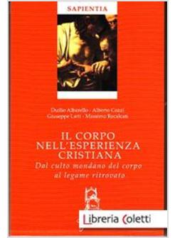IL CORPO NELL'ESPERIENZA CRISTIANA.