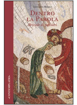 DENTRO LA PAROLA. BRICIOLE DI PENSIERI