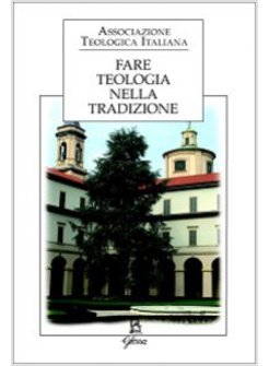 FARE TEOLOGIA NELLA TRADIZIONE