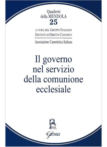 IL GOVERNO NEL SERVIZIO DELLA COMUNIONE ECCLESIALE