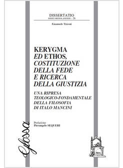 KERYGMA ED ETHOS, COSTITUZIONE DELLA FEDE E RICERCA DELLA GIUSTIZIA