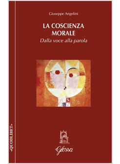 LA COSCIENZA MORALE. DALLA VOCE ALLA PAROLA