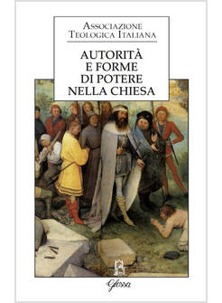 AUTORITA' E FORME DI POTERE NELLA CHIESA