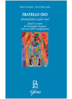 FRATELLO DIO STUDI IN ONORE DI PIERANGELO SEQUERI NEL SUO LXXV COMPLEANNO