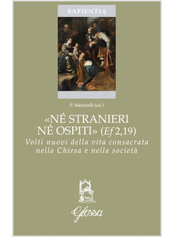 NE' STRANIERI NE' OSPITI (EF. 2,19) VOLTI NUOVI DELLA VITA CONSACRATA