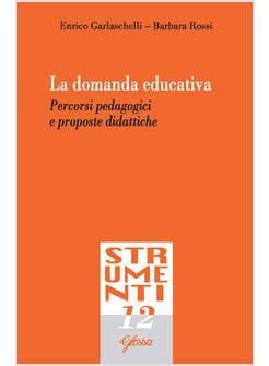 LA DOMANDA EDUCATIVA PERCORSI PEDAGOGICI E PROPOSTE DIDATTICHE