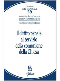 IL DIRITTO PENALE AL SERVIZIO DELLA COMUNIONE DELLA CHIESA