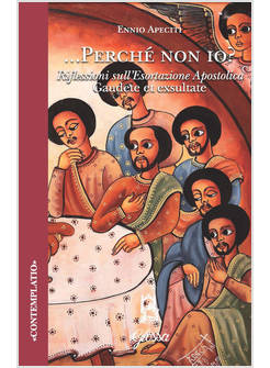 PERCHE' NON IO RIFLESSIONI SULL'ESORTAZIONE APOSTOLICA GAUDETE ET EXSULTATE