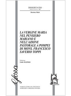 LA VERGINE MARIA NEL PENSIERO MARIANO E NELL'AZIONE PASTORALE A POMPEI