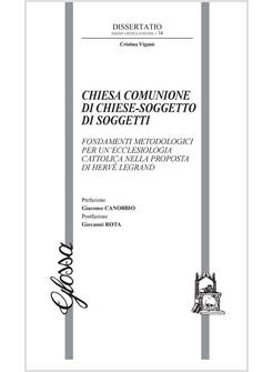 CHIESA COMUNIONE DI CHIESE-SOGGETTO DI SOGGETTI. FONDAMENTI METODOLOGICI 