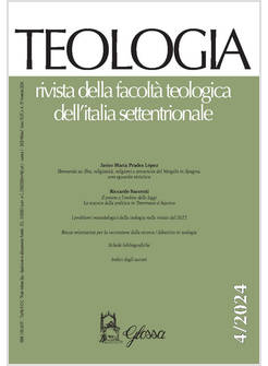 TEOLOGIA. RIVISTA DELLA FACOLTA' TEOLOGICA DELL'ITALIA SETTENTRIONALE 4/2024