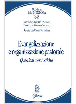 EVANGELIZZAZIONE E ORGANIZZAZIONE PASTORALE. QUESTIONI CANONISTICHE