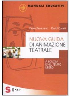 NUOVA GUIDA DI ANIMAZIONE TEATRALE A SCUOLA E NEL TEMPO LIBERO