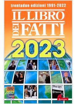 LIBRO DEI FATTI 2023. UN MILIONE DI NOTIZIE VIAGGIA CON TE (IL)