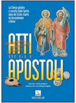 ATTI DEGLI APOSTOLI. LA CHIESA GUIDATA E SORRETTA DALLO SPIRITO DONO DEL CRISTO