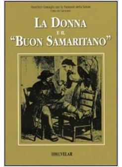 DONNA E IL «BUON SAMARITANO» (LA)