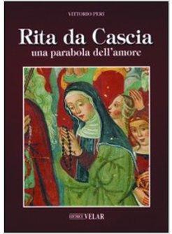 RITA DA CASCIA UNA PARABOLA DELL'AMORE