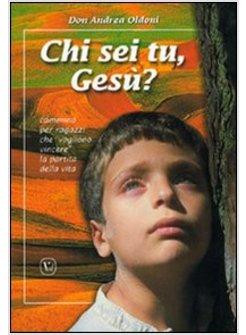 CHI SEI TU, GESU? CAMMINO PER RAGAZZI CHE VOGLIONO VINCERE LA PARTITA DELLA VITA