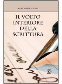 VOLTO INTERIORE DELLA SCRITTURA (IL)