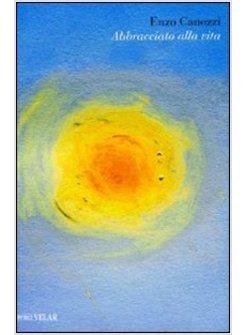 ABBRACCIATO ALLA VITA