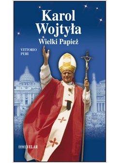 KAROL WOJTYLA. WEILKI PAPIEZ. EDIZ. POLACCA