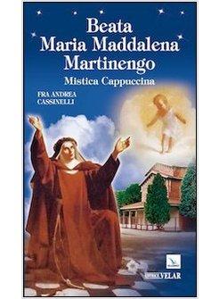 BEATA MARIA MADDALENA MARTINENGO. MISTICA CAPPUCCINA