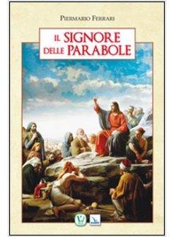 SIGNORE DELLE PARABOLE (IL)