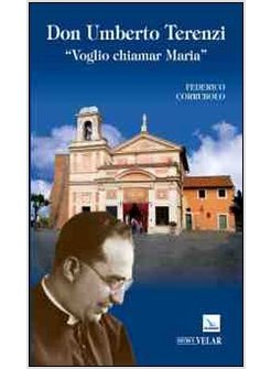 DON UMBERTO TERENZI. &laquo;VOGLIO CHIAMAR MARIA&raquo;