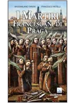 MARTIRI FRANCESCANI DI PRAGA (I)