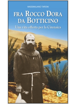 FRA ROCCO DORA DA BOTTICINO. UNA VITA OFFERTA PER LA CIRENAICA