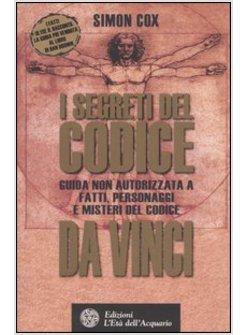 SEGRETI DEL CODICE GUIDA NON AUTORIZZATA A FATTI PERSONAGGI E MISTERI DEL