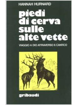 PIEDI DI CERVA SULLE ALTE VETTE VIAGGIO A DIO ATTRAVERSO IL CANTICO