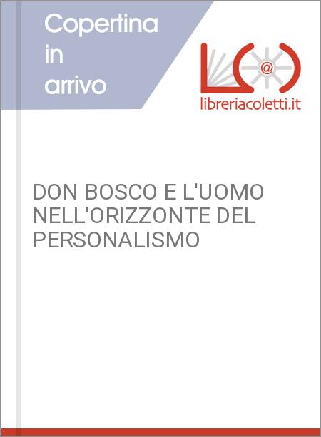 DON BOSCO E L'UOMO NELL'ORIZZONTE DEL PERSONALISMO