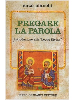 PREGARE LA PAROLA. INTRODUZIONE ALLA «LECTIO DIVINA»