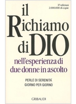 RICHIAMO DI DIO NELL'ESPERIENZA DI DUE DONNE IN ASCOLTO PERLE DI SERENITA' (IL)