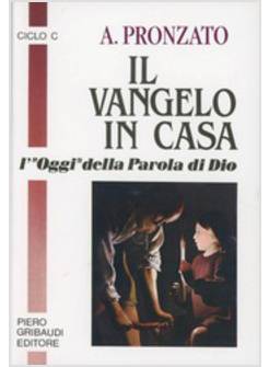 VANGELO IN CASA C L'«OGGI» DELLA PAROLA DI DIO CICLO C (IL)